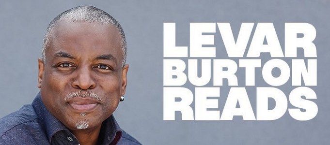 LeVar Burton Reads Live in Austin plus forthcoming podcast